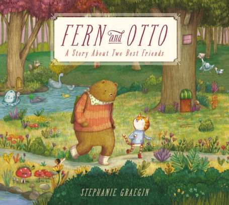 Fern and Otto: A Picture Book Story about Two Best Friends by Stephanie Graegin